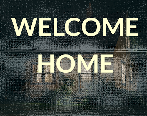 Welcome Home