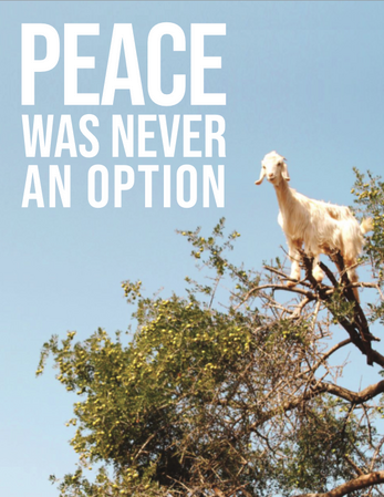 Peace was never an option - Une chèvre dans un arbre